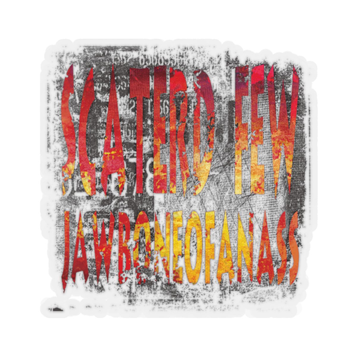 Scaterd Few - JawboneOfAnAss Die Cut Stickers