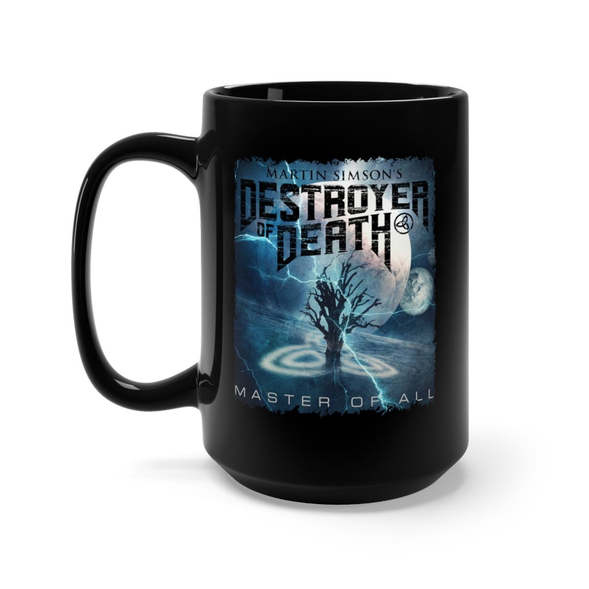 Martin Simson's Destroyer of Death - Master of All 15oz Black Mug
