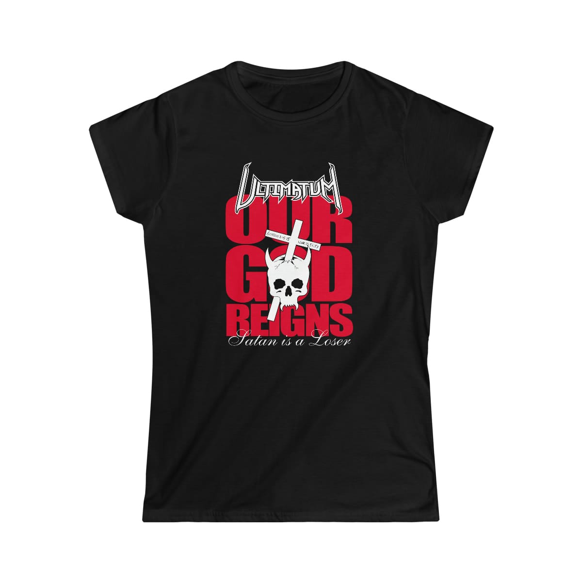 Ultimatum Our God Reigns Women's Tshirt (2-Sided)