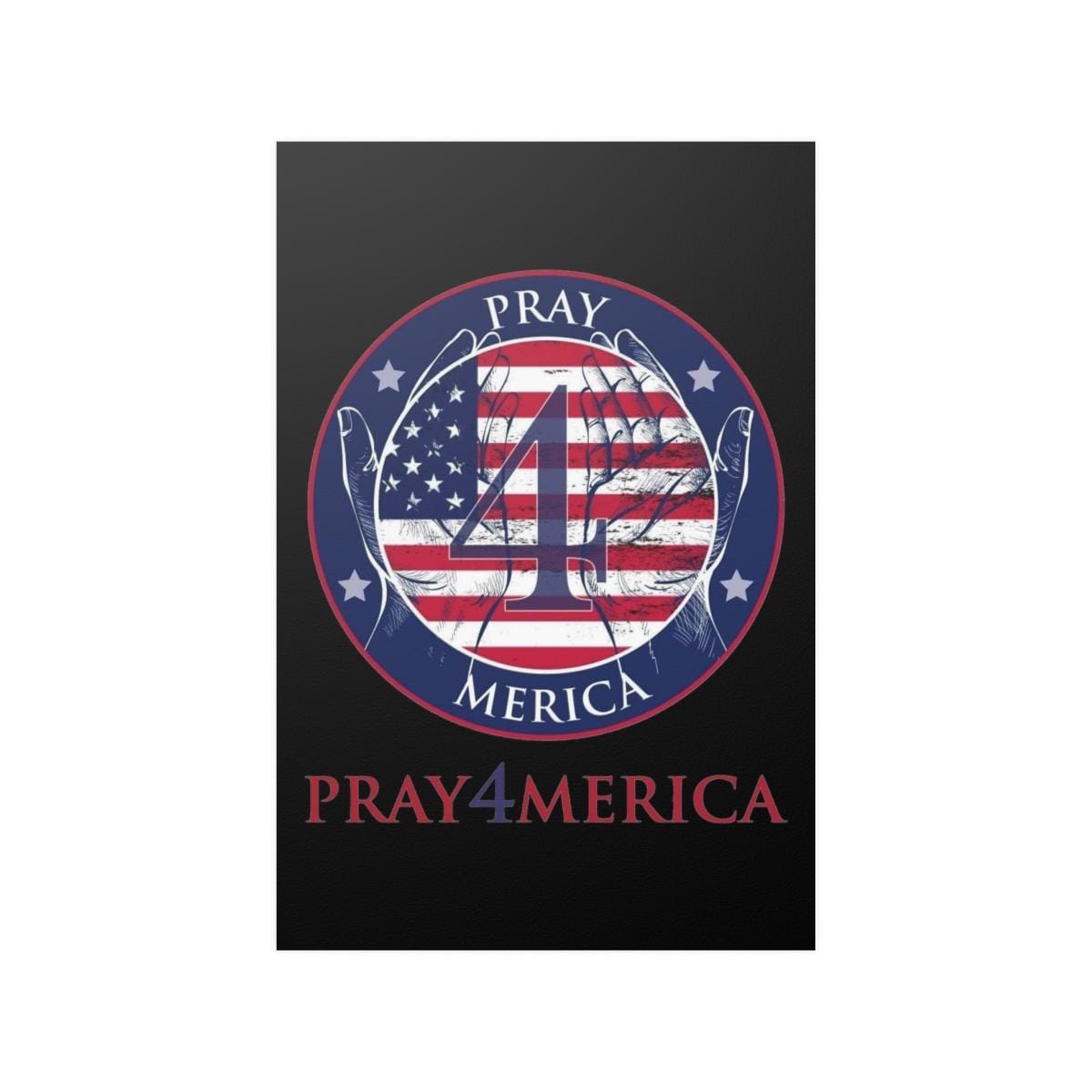 Pray4Merica Posters