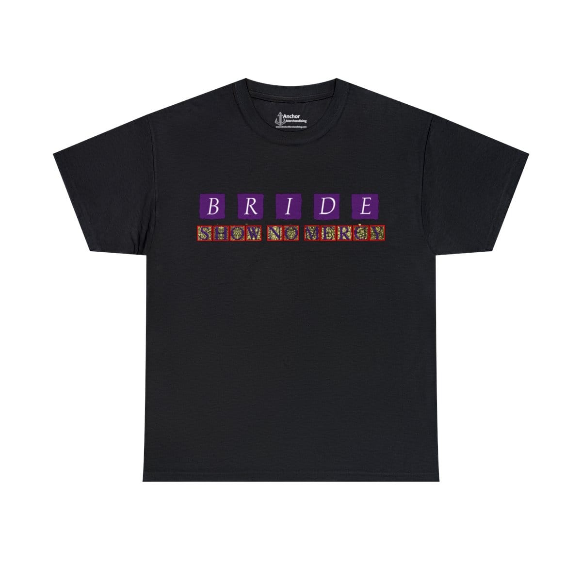Bride - Show No Mercy Two Sided Short Sleeve Tshirt (2-Sided)
