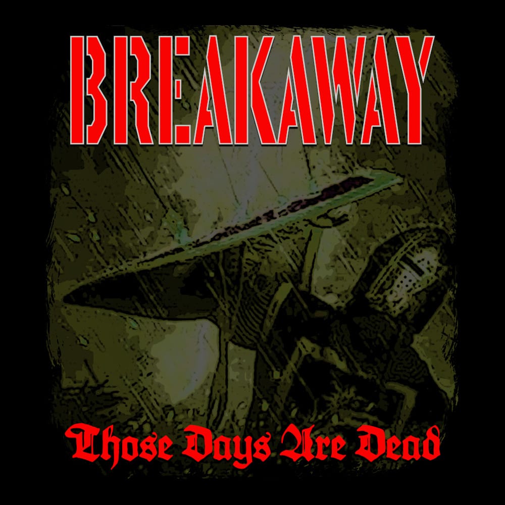 Breakaway - Those Days Are Dead - Black Denim Printed Patches (2 sizes)