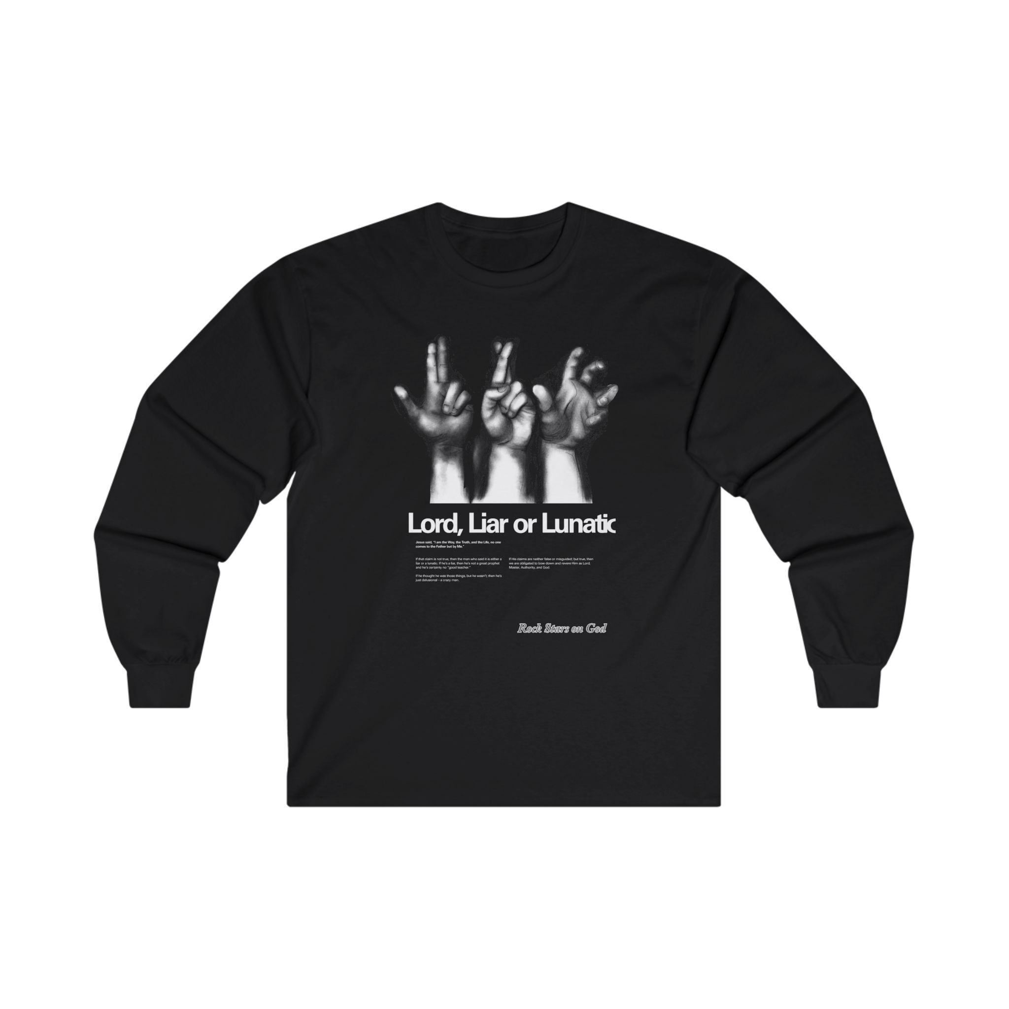 Rock Stars On God - Lord, Liar, Or Lunatic Long Sleeve Tshirt
