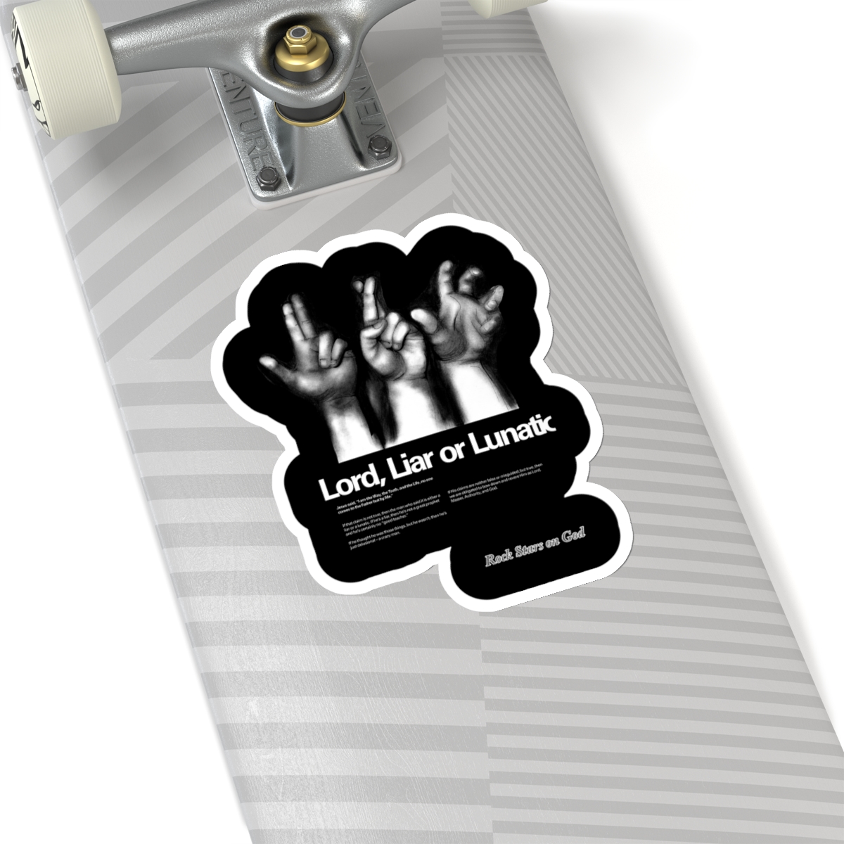 Rock Stars On God - Lord, Liar, Or Lunatic Die Cut Stickers